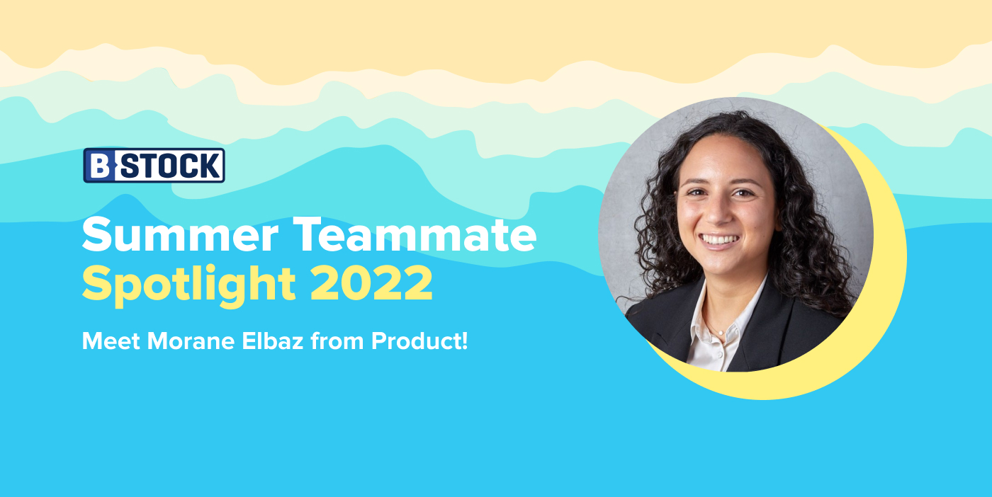 B-Stock's Summer Teammate Spotlight 2022: Meet Morane Elbaz
