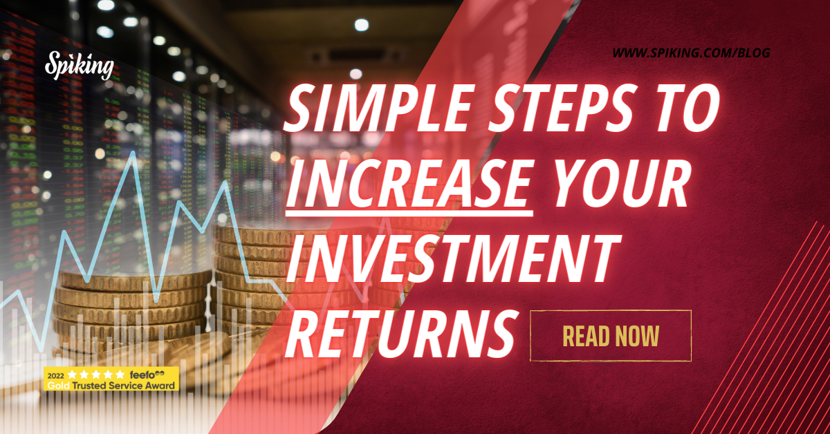 Simple Steps To Increase Your Investment Returns