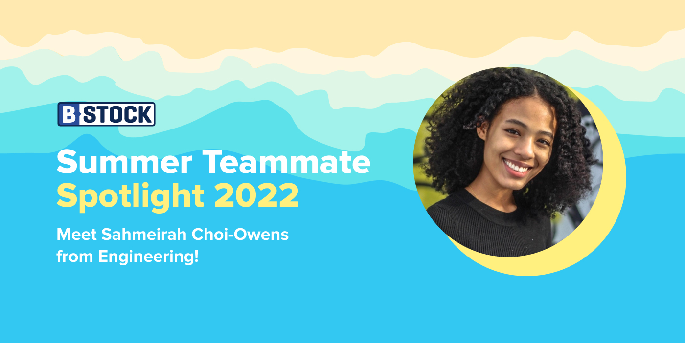 B-Stock's Summer Teammate Spotlight 2022: Meet Sahmeirah Choi