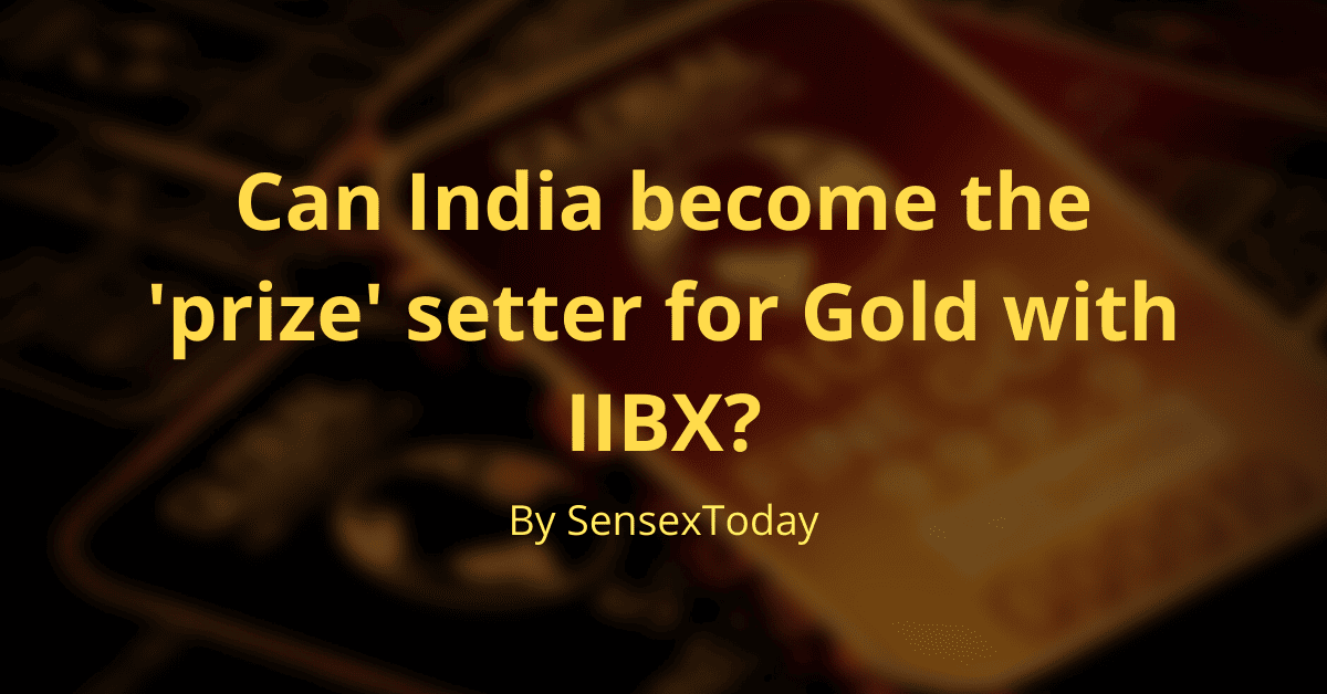 Can India become the 'prize' setter for Gold