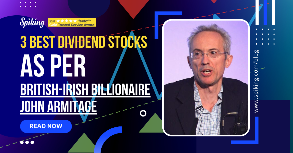 Invest In 3 Best Dividend Stocks of 2022 By John Armitage