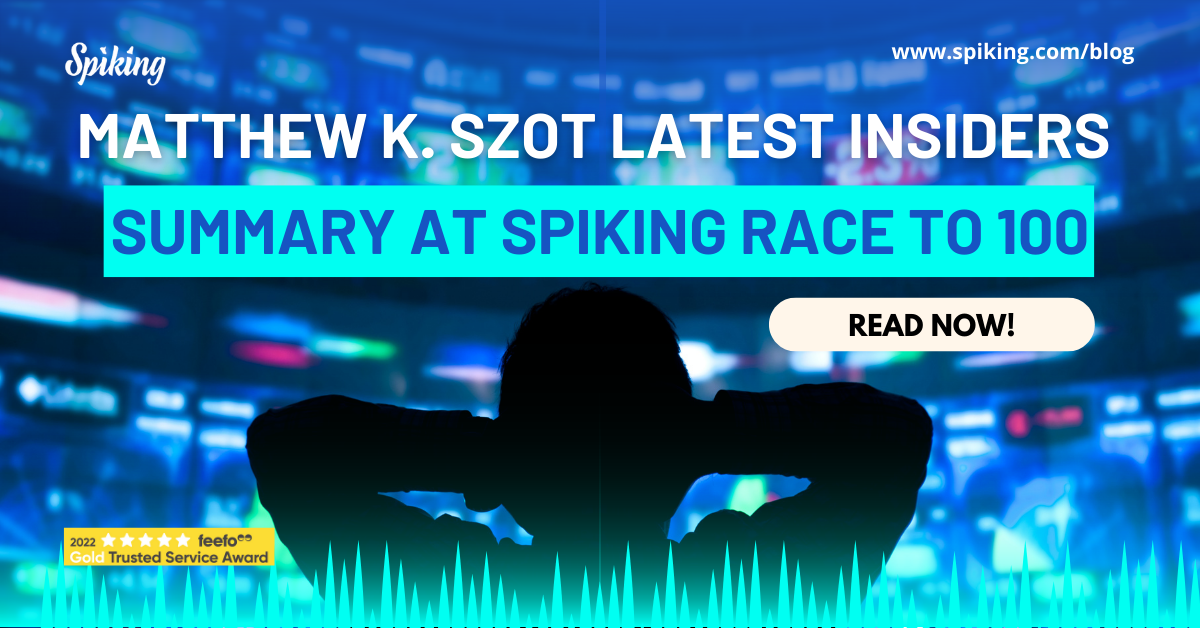 View Latest Insider Trading Summary Of Mathew K. Szot At Spiking