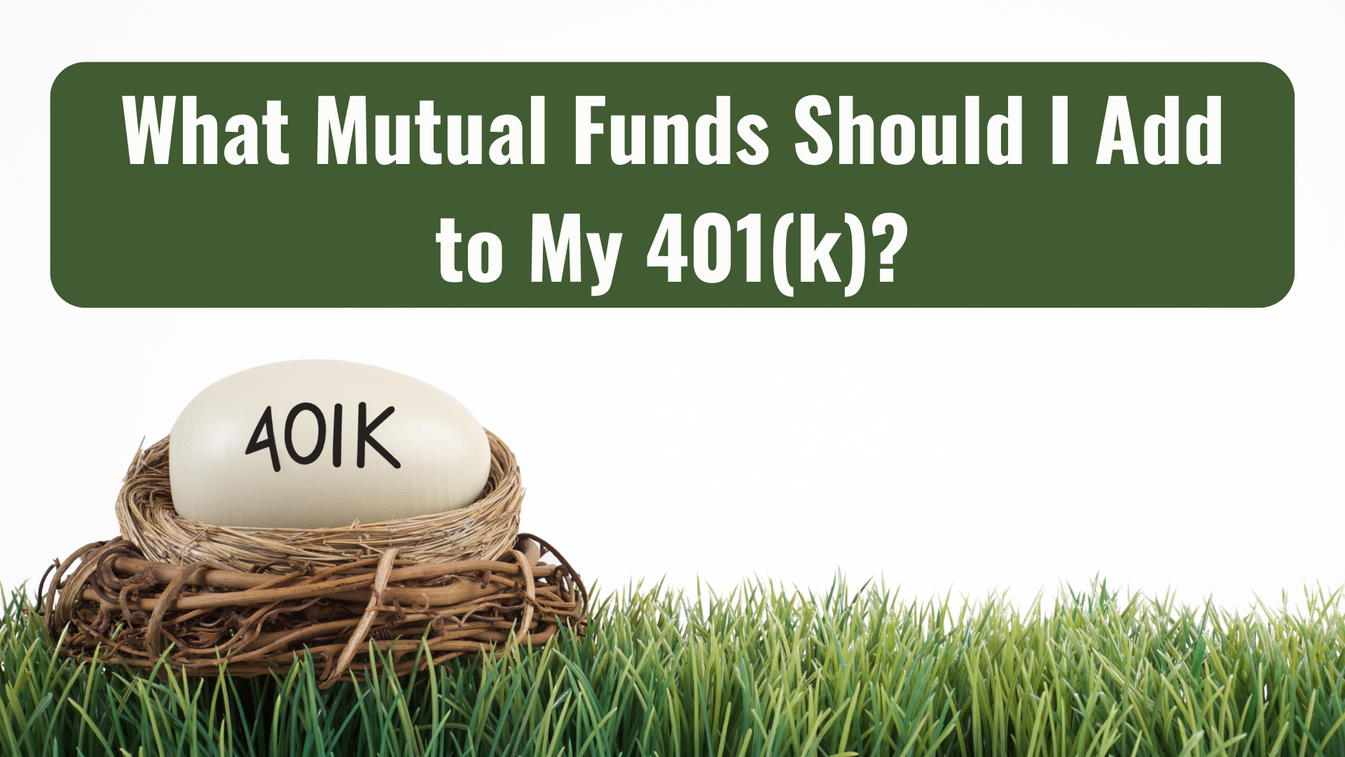 What Mutual Funds Should I Add to My 401(k)?